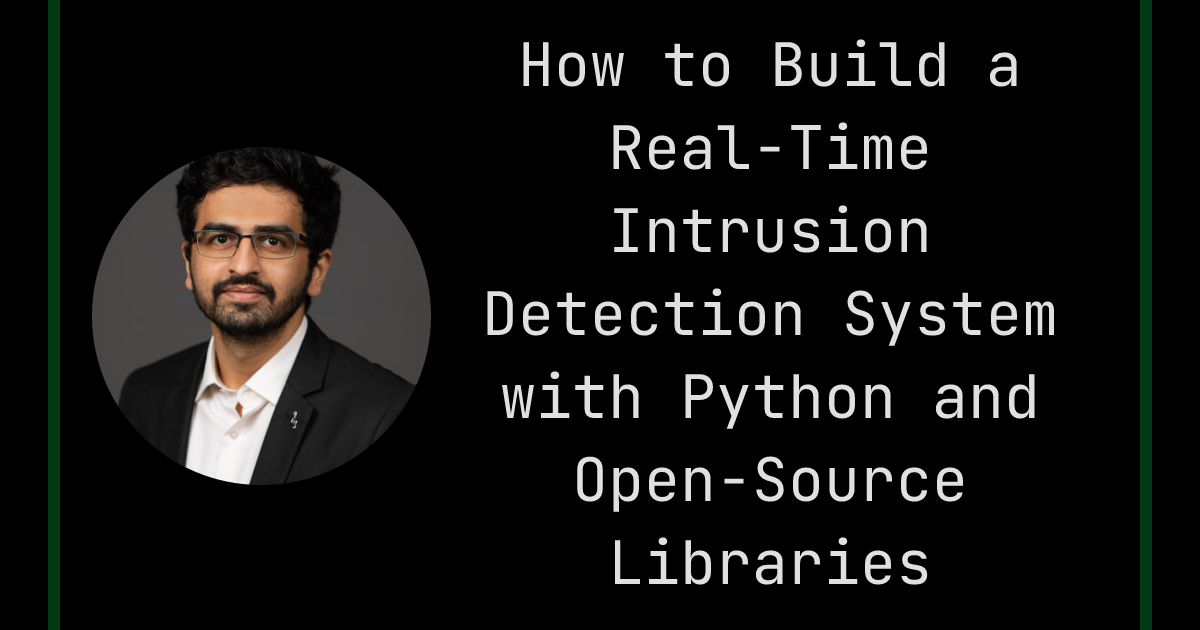 How to Build a Real-Time Intrusion Detection System with Python and ...